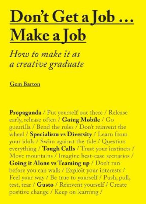 Don't Get a Job...Make a Job by Gem Barton - 9781780677460