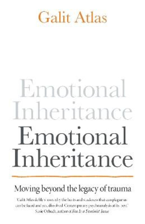 Emotional Inheritance by Galit Atlas - 9781780725406