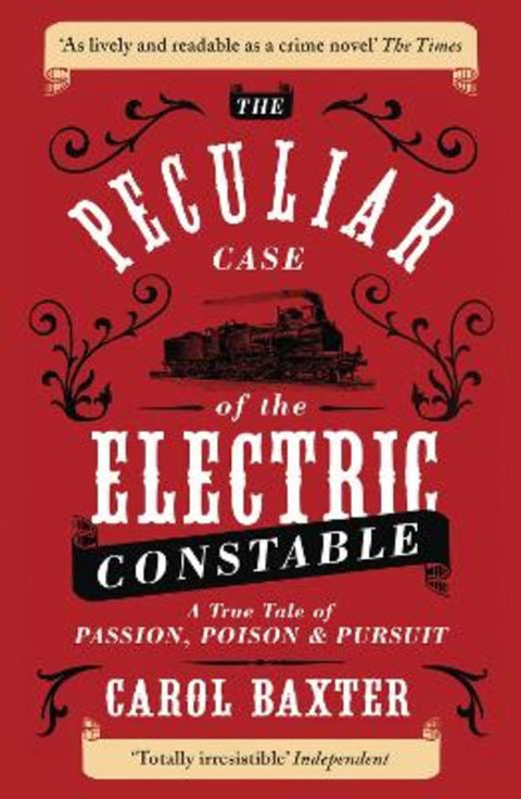 The Peculiar Case of the Electric Constable by Carol Baxter - 9781780744032