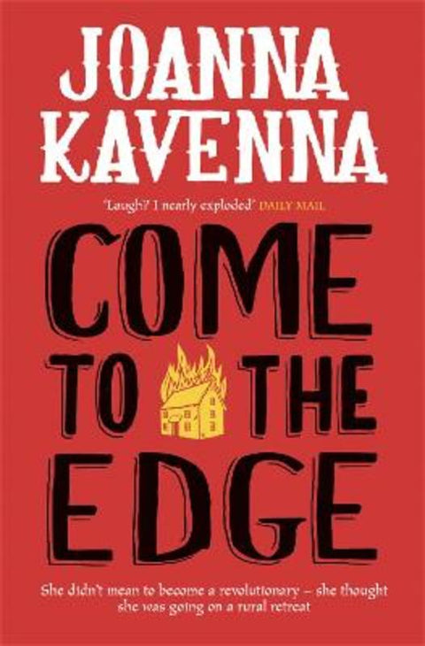 Come to the Edge by Joanna Kavenna - 9781780872162