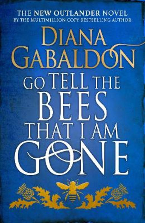 Go Tell the Bees that I am Gone by Diana Gabaldon - 9781780894140