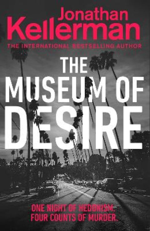 The Museum of Desire by Jonathan Kellerman - 9781780899046