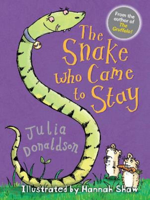 The Snake Who Came to Stay by Julia Donaldson - 9781781125748