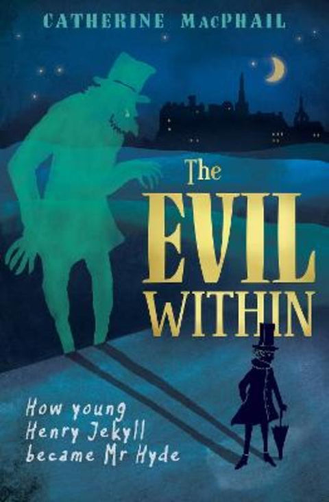 The Evil Within by Catherine MacPhail - 9781781125878