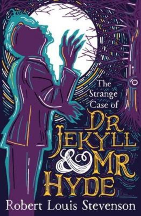 The Strange Case of Dr Jekyll and Mr Hyde by Robert Louis Stevenson - 9781781127407