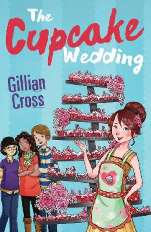 The Cupcake Wedding by Gillian Cross - 9781781127957