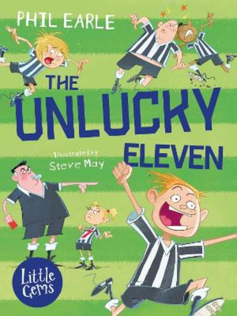 The Unlucky Eleven by Phil Earle - 9781781128503