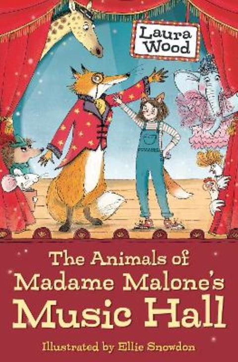 The Animals of Madame Malone's Music Hall by Laura Wood - 9781781129401