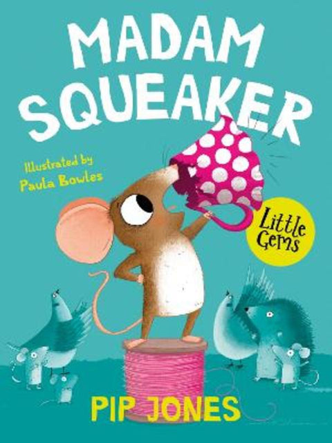 Madam Squeaker by Pip Jones - 9781781129517