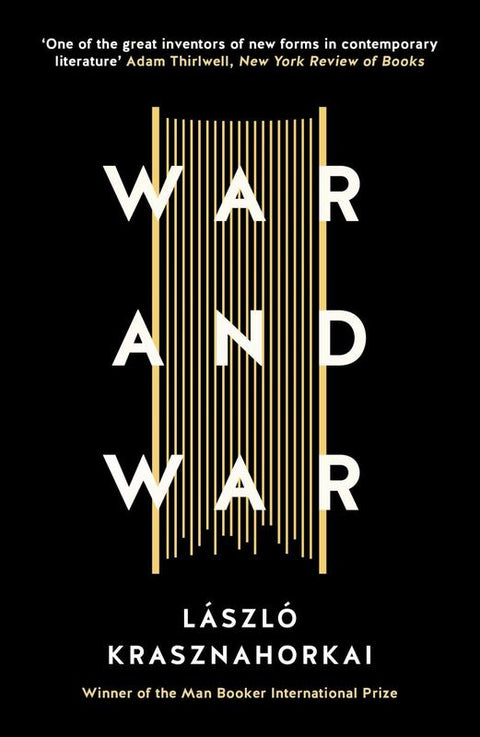 War and War by Laszlo Krasznahorkai - 9781781256237