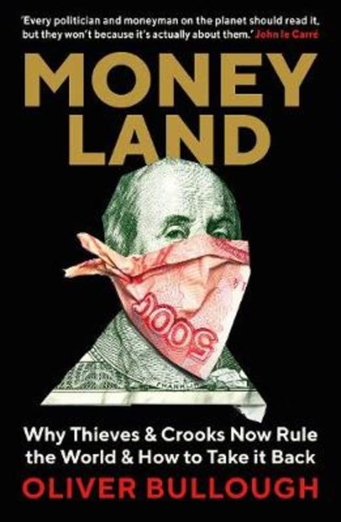 Moneyland by Oliver Bullough - 9781781257937