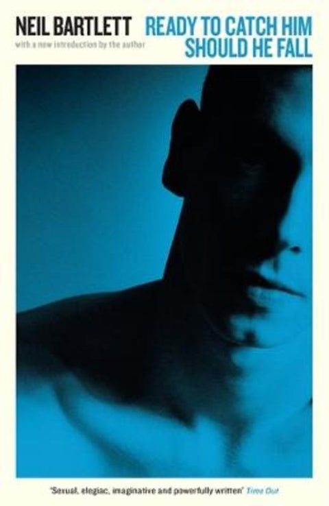 Ready To Catch Him Should He Fall by Neil Bartlett - 9781781259313