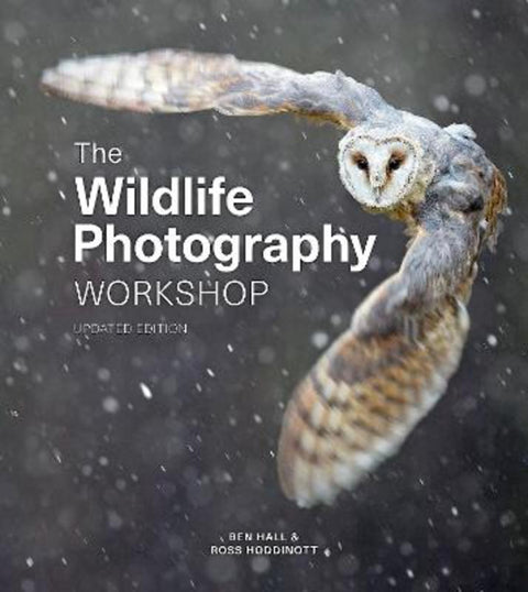 Wildlife Photography Workshop, The by Ross Hoddinott - 9781781454879