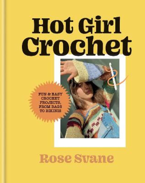 Hot Girl Crochet by Rose Svane - 9781781578988