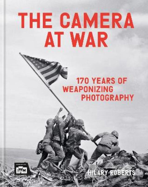 The Camera at War by Hilary Roberts - 9781781579657