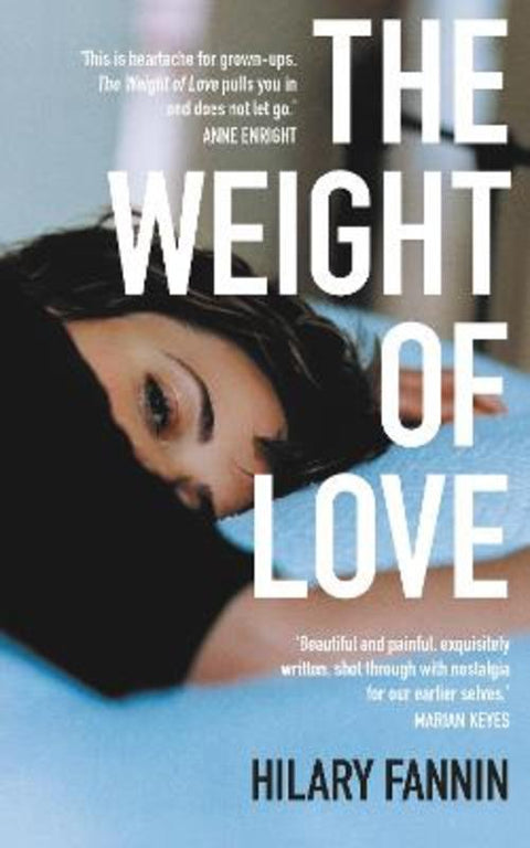 The Weight of Love by Hilary Fannin - 9781781620458