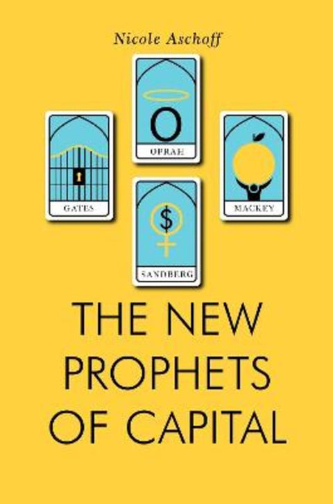The New Prophets of Capital by Nicole Aschoff - 9781781688106