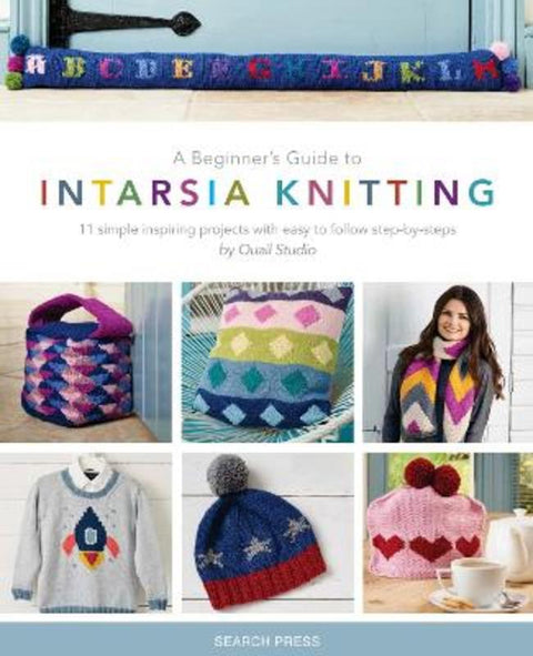 A Beginner's Guide to Intarsia Knitting by Quail Studio - 9781782213185