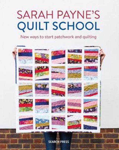 Sarah Payne's Quilt School by Sarah Payne - 9781782217305