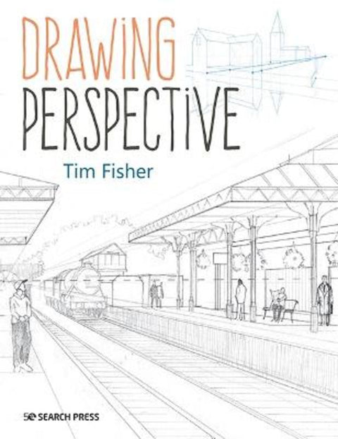 Drawing Perspective by Tim Fisher - 9781782219361