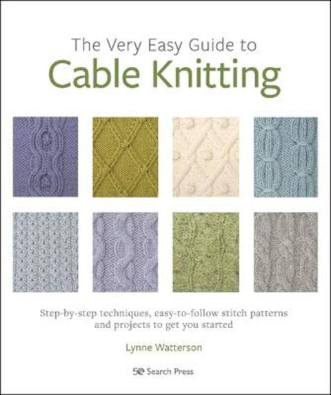 The Very Easy Guide to Cable Knitting by Lynne Watterson - 9781782219842