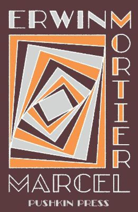 Marcel by Erwin Mortier (Author) - 9781782270188