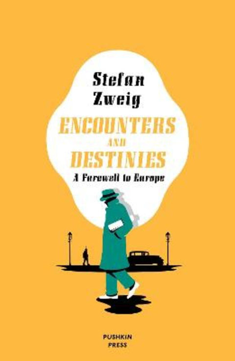 Encounters and Destinies by Stefan Zweig (Author) - 9781782273462