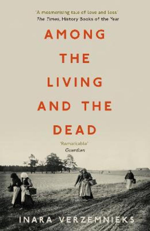 Among the Living and the Dead by Inara Verzemnieks - 9781782274315