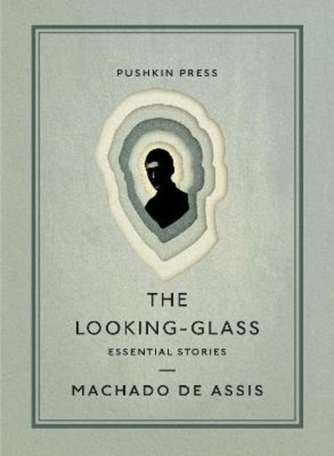 The Looking-Glass by Machado de Assis - 9781782278078