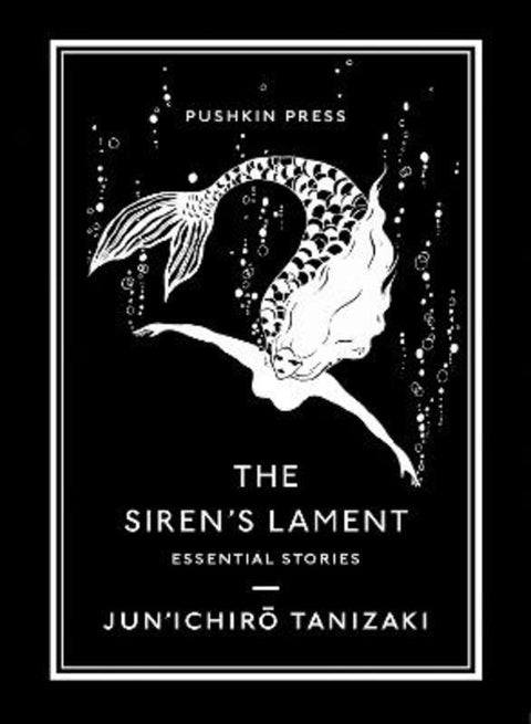 The Siren's Lament by Jun'ichiro Tanizaki - 9781782278092