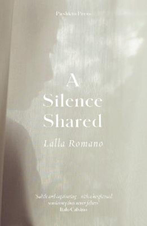A Silence Shared by Lalla Romano - 9781782278207