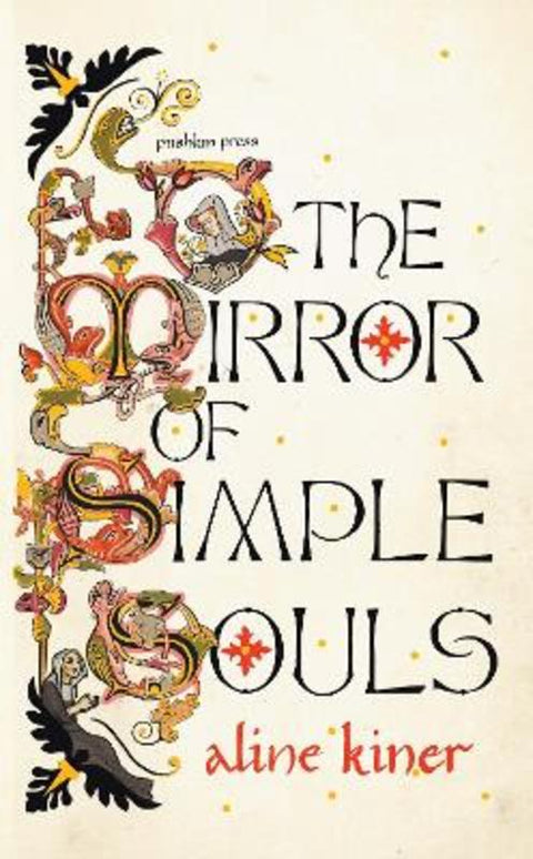 The Mirror of Simple Souls by Aline Kiner - 9781782278306