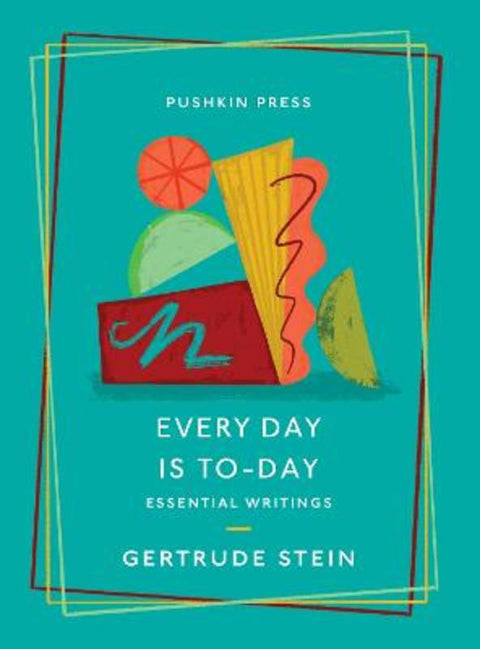 Every Day is To-Day by Gertrude Stein - 9781782278795