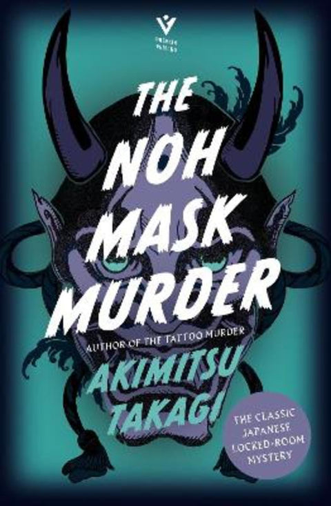The Noh Mask Murder by Akimitsu Takagi - 9781782279655