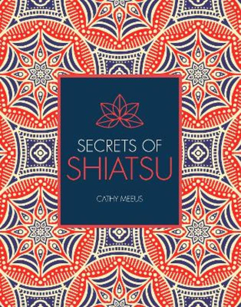 Secrets of Shiatsu by Cathy Meeus - 9781782405740