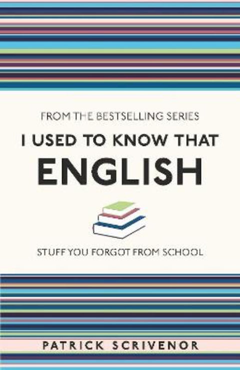 I Used to Know That: English by Patrick Scrivenor - 9781782432562