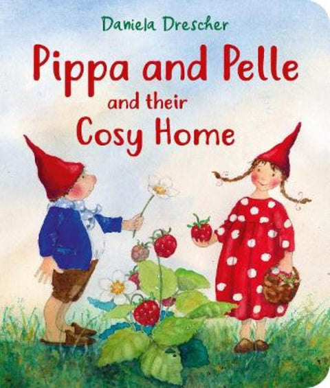 Pippa and Pelle and their Cosy Home by Daniela Drescher - 9781782508977