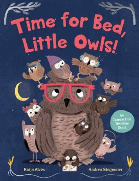Time for Bed, Little Owls! by Katja Alves - 9781782509110