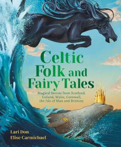 Celtic Folk and Fairy Tales by Lari Don - 9781782509622