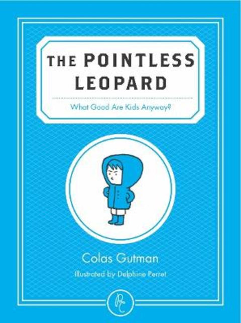 The Pointless Leopard by Colas Gutman - 9781782690405