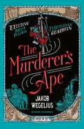 The Murderer's Ape by Jakob Wegelius - 9781782691754