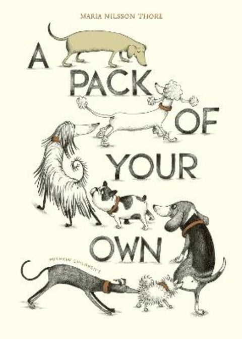 A Pack of Your Own by Maria Nilsson Thore - 9781782693581