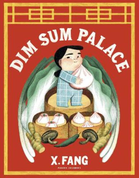 Dim Sum Palace by X. Fang - 9781782694564