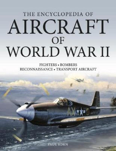 The Encyclopedia of Aircraft of World War II by Paul E Eden - 9781782744733