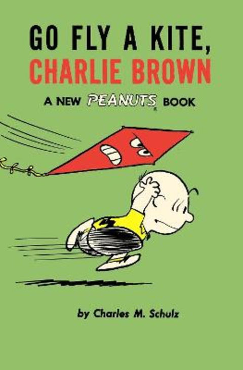 Go Fly a Kite, Charlie Brown by Charles M Schulz - 9781782761631