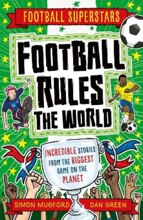 Football Superstars: Football Rules the World from Simon Mugford - Harry Hartog gift idea