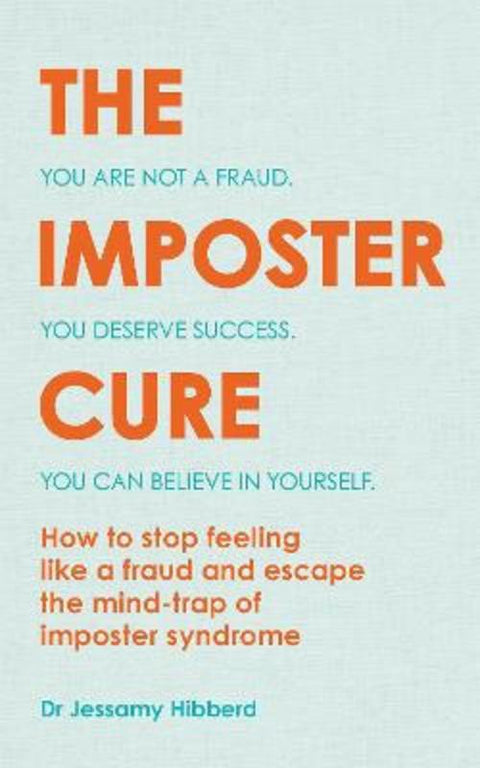 The Imposter Cure by Dr Jessamy Hibberd - 9781783253067