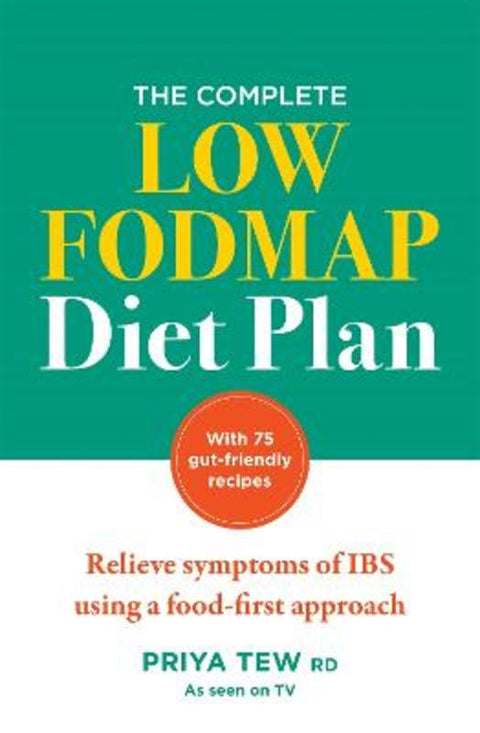 The Complete Low FODMAP Diet Plan by Priya Tew - 9781783254668
