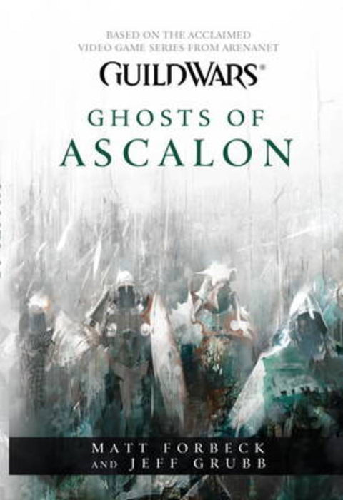 Guild Wars - Ghosts of Ascalon by Matt Forbeck - 9781783291885