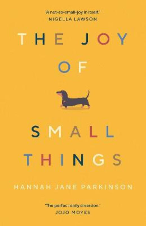 The Joy of Small Things by Hannah Jane Parkinson - 9781783352364